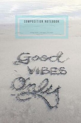 Cover of Good Vibes Only Notebook