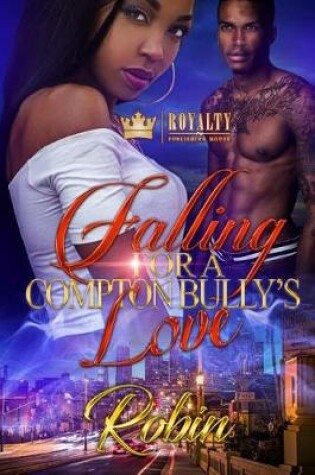 Cover of Falling for a Compton Bully's Love