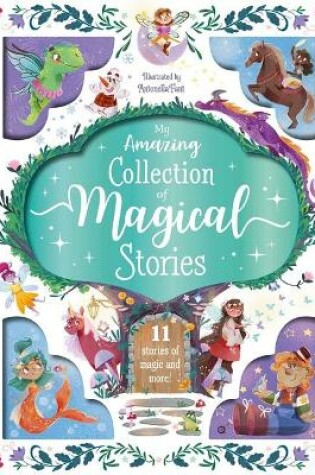 Cover of My Amazing Collection of Magical Stories