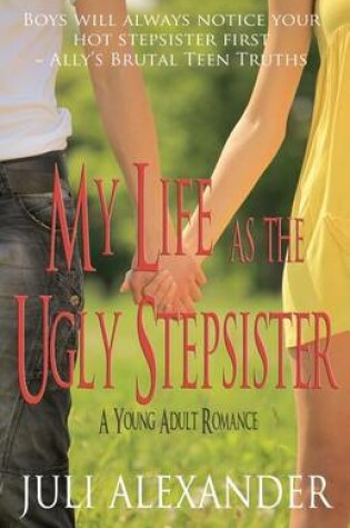 Cover of My Life as the Ugly Stepsister (A Young Adult Romance)