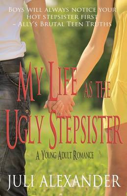 Book cover for My Life as the Ugly Stepsister (A Young Adult Romance)