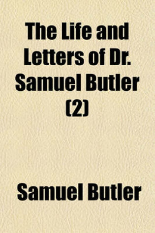 Cover of The Life and Letters of Dr. Samuel Butler (2)