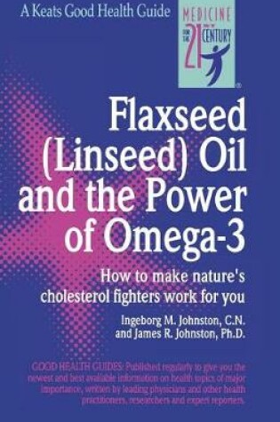 Cover of Flaxseed (Linseed) Oil and the Power of Omega-3