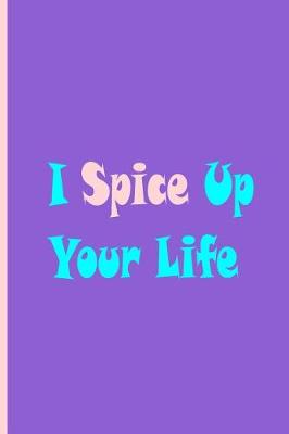 Book cover for I Spice Up Your Life