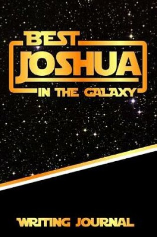 Cover of Best Joshua in the Galaxy Writing Journal