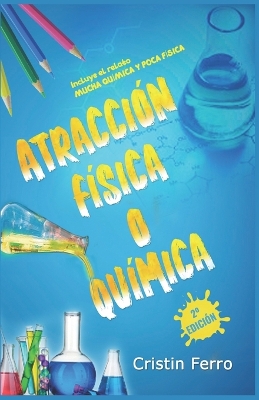 Book cover for ATRACCIÓN FÍSICA O QUÍMICA - bilogía
