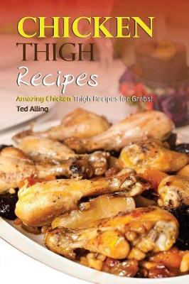 Book cover for Chicken Thigh Recipes