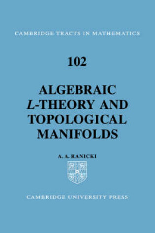 Cover of Algebraic L-theory and Topological Manifolds