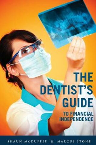 Cover of The Dentist's Guide to Financial Independence