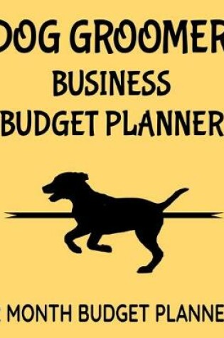 Cover of Dog Groomer Business Budget Planner