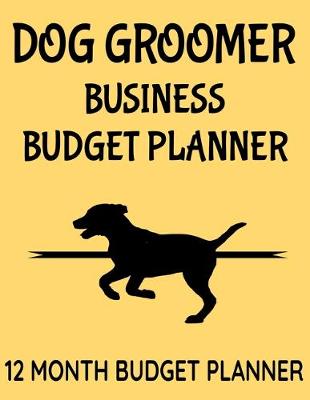 Book cover for Dog Groomer Business Budget Planner