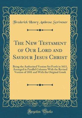 Book cover for The New Testament of Our Lord and Saviour Jesus Christ