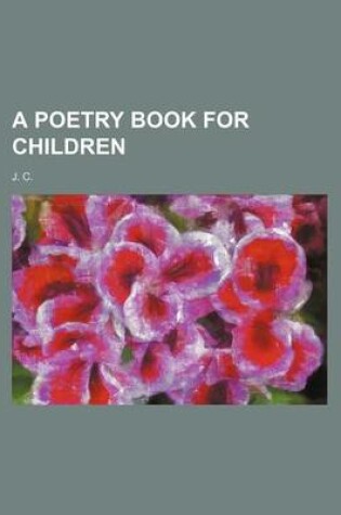 Cover of A Poetry Book for Children