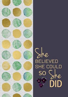 Book cover for She Believed She Could So She Did - A Journal of Sophistication (Design 4)