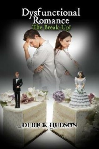 Cover of Dysfunctional Romance: The Break-Up!
