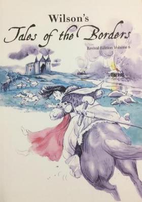 Book cover for Wilson's Tales of the Borders Revival Edition Volume 6