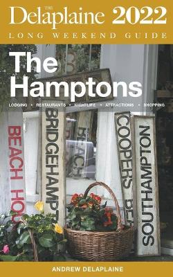 Book cover for The Hamptons - The Delaplaine 2022 Long Weekend Guide