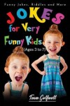 Book cover for Jokes for Very Funny Kids (Ages 3 to 7)