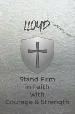 Cover of Lloyd Stand Firm in Faith with Courage & Strength