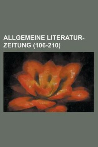 Cover of Allgemeine Literatur-Zeitung (106-210 )