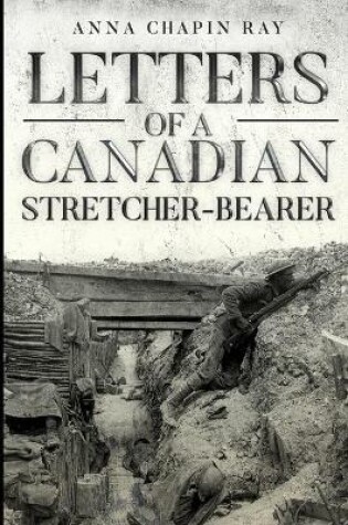 Cover of Letters of a Canadian Stretcher-Bearer