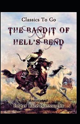 Book cover for The Bandit of Hell's Bend(Annotated)