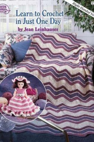 Cover of Learn to Crochet in Just One Day