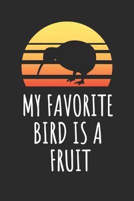 Book cover for My Favorite Bird Is A Fruit