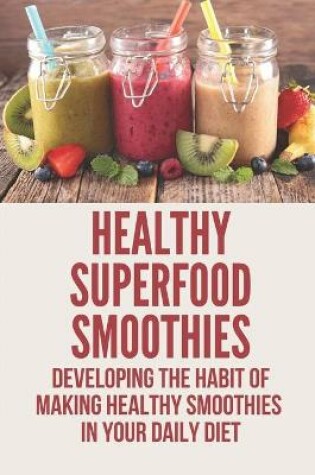 Cover of Healthy Superfood Smoothies