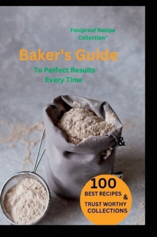 Cover of Baker's Guide to Perfect Results Every Time