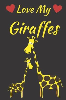 Book cover for Love My Giraffes