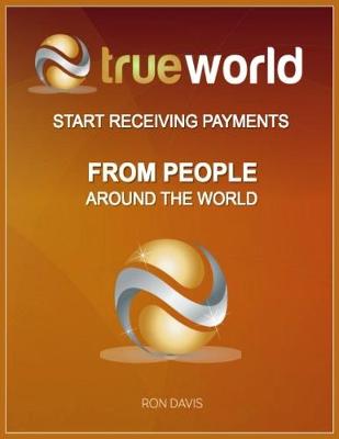 Book cover for Trueworld - Start Receiving Payments from People Around the World