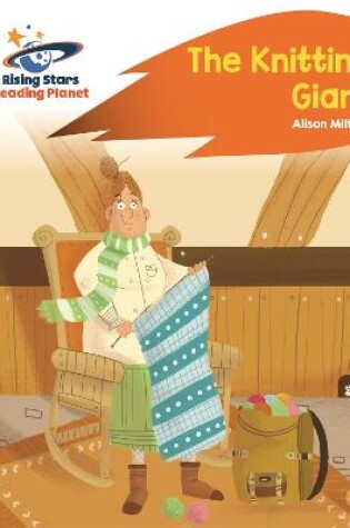 Cover of Reading Planet - The Knitting Giant - Orange: Rocket Phonics