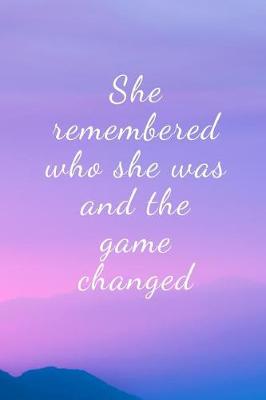 Book cover for She remembered who she was and the game changed