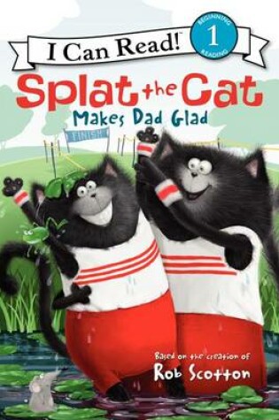 Cover of Splat the Cat Makes Dad Glad