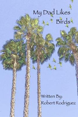 Book cover for My Dad Likes Birds