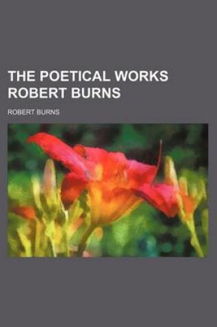 Cover of The Poetical Works Robert Burns