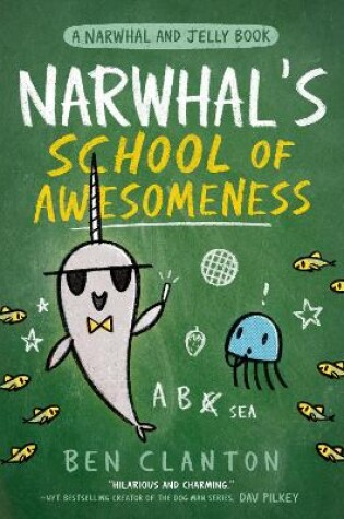 Cover of Narwhal’s School of Awesomeness