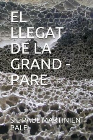 Cover of El Llegat de la Grand - Pare