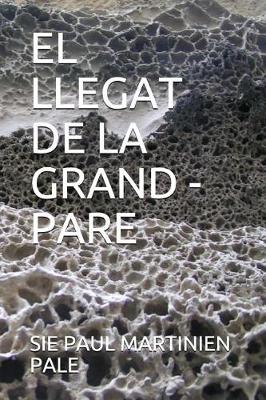 Book cover for El Llegat de la Grand - Pare