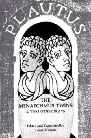 Cover of The Menaechmus Twins and Two Other Plays