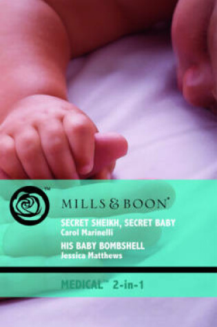 Cover of Secret Sheikh, Secret Baby / His Baby Bombshell