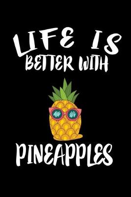 Book cover for Life Is Better With Pineapples