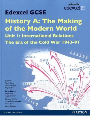 Book cover for Edexcel GCSE History A The Making of the Modern World: Unit 1 International Relations: The era of the Cold War 1943-91 SB 2013