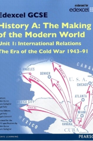 Cover of Edexcel GCSE History A The Making of the Modern World: Unit 1 International Relations: The era of the Cold War 1943-91 SB 2013