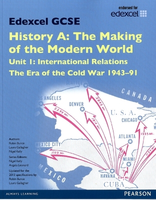 Cover of Edexcel GCSE History A The Making of the Modern World: Unit 1 International Relations: The era of the Cold War 1943-91 SB 2013