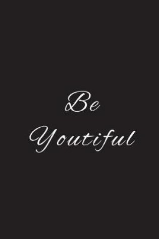 Cover of Be Youtiful