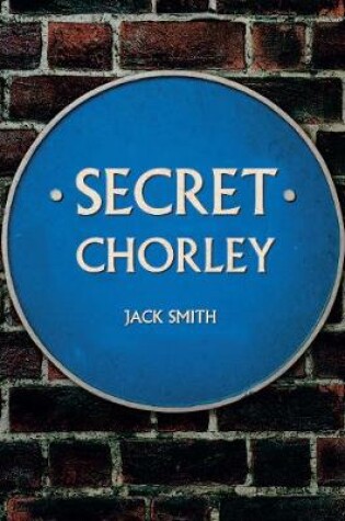 Cover of Secret Chorley