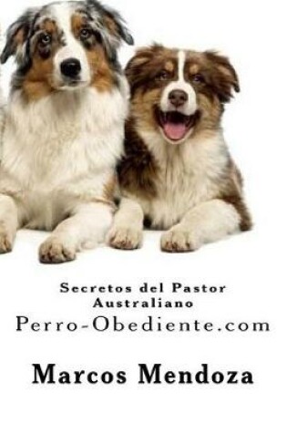 Cover of Secretos del Pastor Australiano