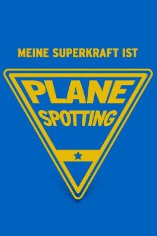 Cover of Meine Superkraft ist Planespotting